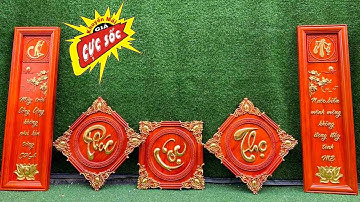 Đánh giá Câu đối cha mẹ và bộ tranh gỗ Phúc Lộc Thọ cao cấp