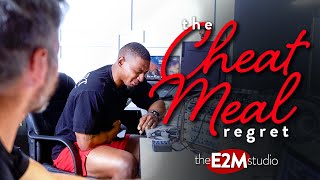 The Cheat Meal Regret | E2M Studio