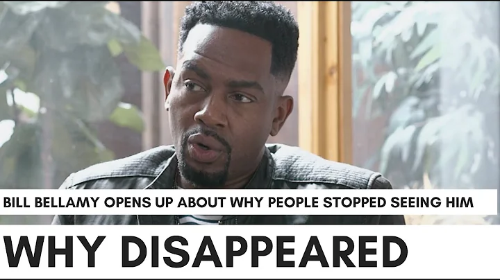 Bill Bellamy Explains Why He Disappeared From Holl...