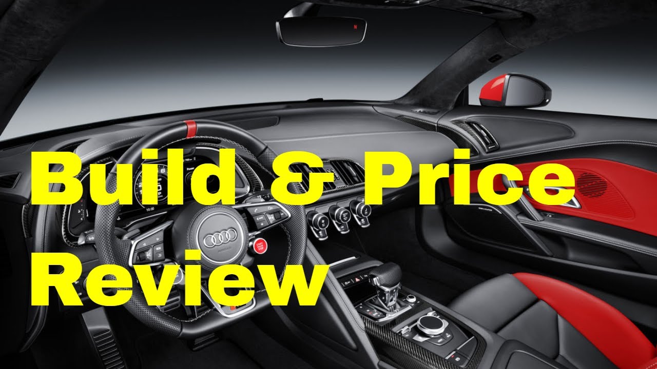 2018 Audi R8 5.2 V10 Coupe - Build & Price Review ...