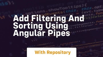 add filtering and sorting using angular pipes