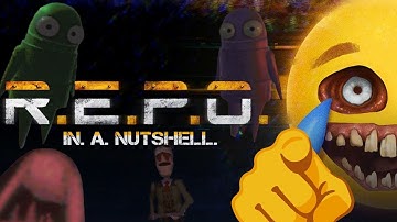 R.E.P.O.  In A Nutshell