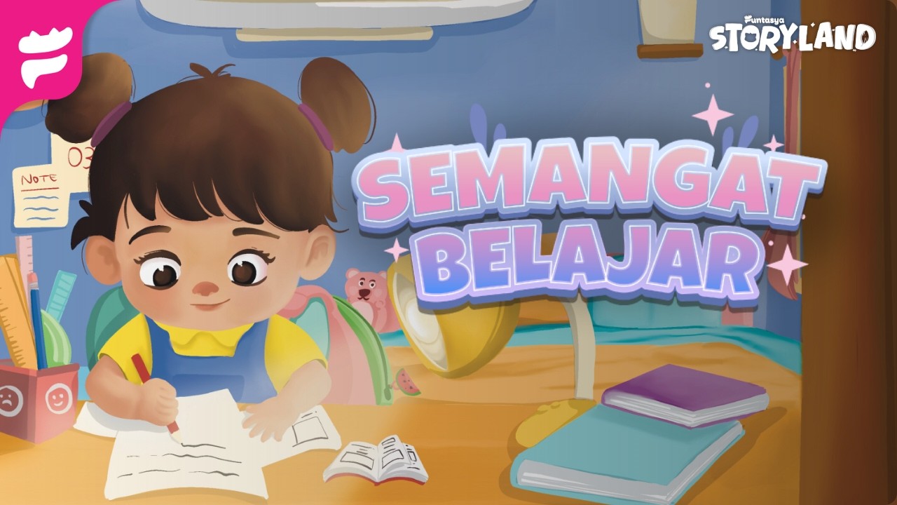Semangat Belajar | Cerita Anak Berkarakter Hebat | Funtasya Storyland