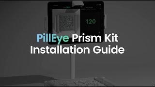 PillEye Prism Installation Guide | Pharmacy Pill Counter Tutorial