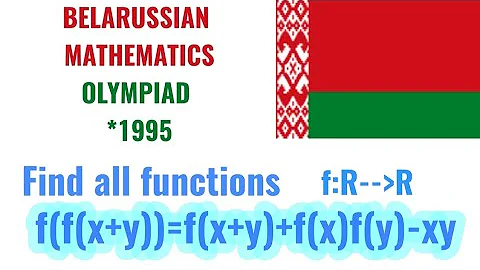 Belarus Maths Olympiad 1995 | A simple functional equation problem