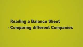 Reading a Balance Sheet   Comparing different Companies