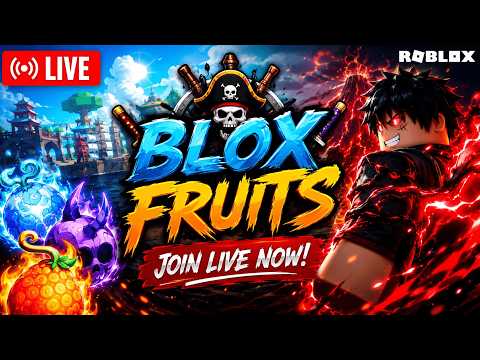LETS PLAY BLOX FRUITS LIVE...LETS GRIND TILL MAX LEVEL