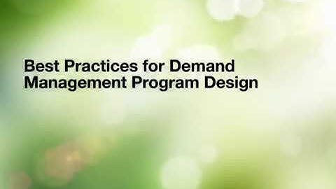 Best Practices for Demand Management Program Design