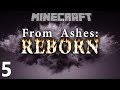 Minecraft:  CTM - From Ashes Reborn: Ep 5