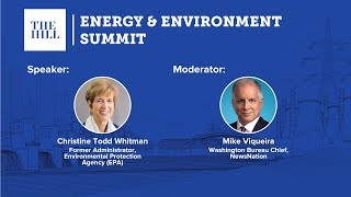 The Case for Environmental Protection w/ Christine Todd Whitman | Energy & Environment Summit
