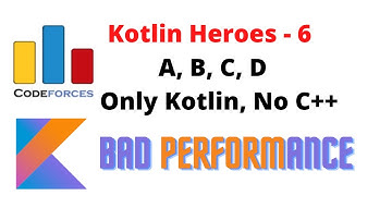 CodeForces Kotlin Heroes - 6 || A, B, C, D || Speaking out Loud || No C++, only Kotlin (: