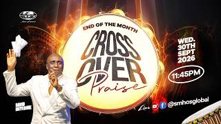 End of the Month Cross-Over Praise | Wednesday, 30th September 2026 Update
