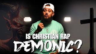 Is Christian Rap Demonic? ✝️😮