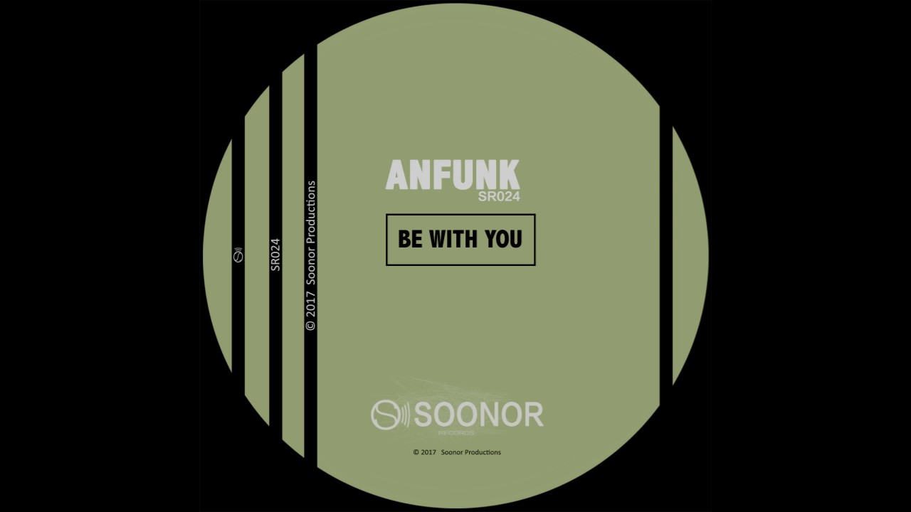 Anfunk-Be With You (Original Mix)