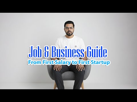 Job & Business Guide: From First Salary to First Startup