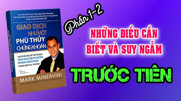 Phần 1-2: Kiếm hàng triệu đô cùng với Phù thủy chứng khoán Mark Minervini