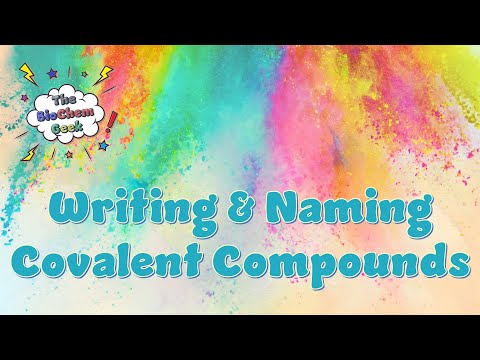 Writing & Naming Covalent Compounds