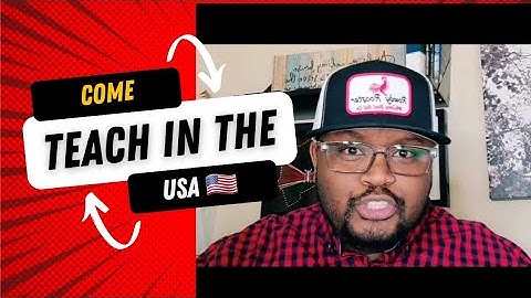 How You Can Come and Teach in the USA