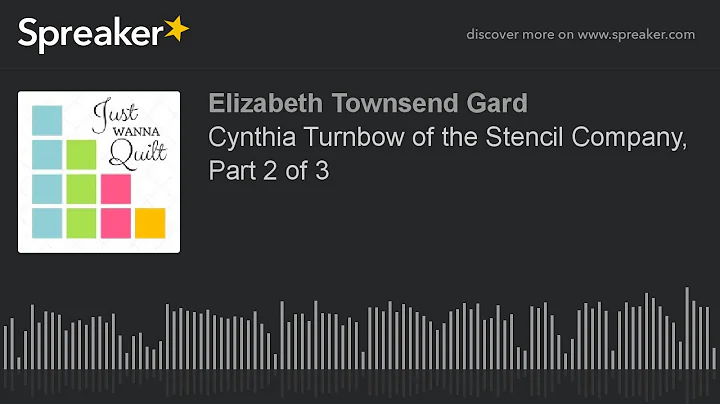 Cynthia Turnbow of the Stencil Company, Part 2 of ...