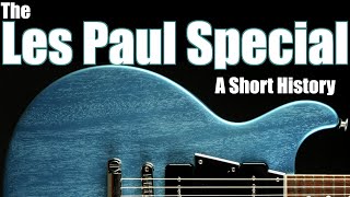 The Gibson Les Paul Special: A Short History