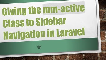 Giving the mm-active Class to Sidebar Navigation in Laravel