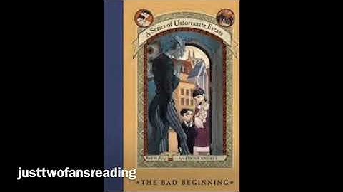 A Series of Unfortunate Events: A Bad Beginning Chapter 1 Audiobook | justtwofansreading