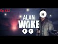 The No-Death Session | Alan Wake Ep #11