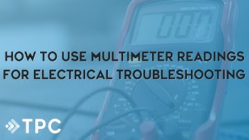 How to Use Multimeter Readings for Electrical Troubleshooting (Webinar) | TPC Training