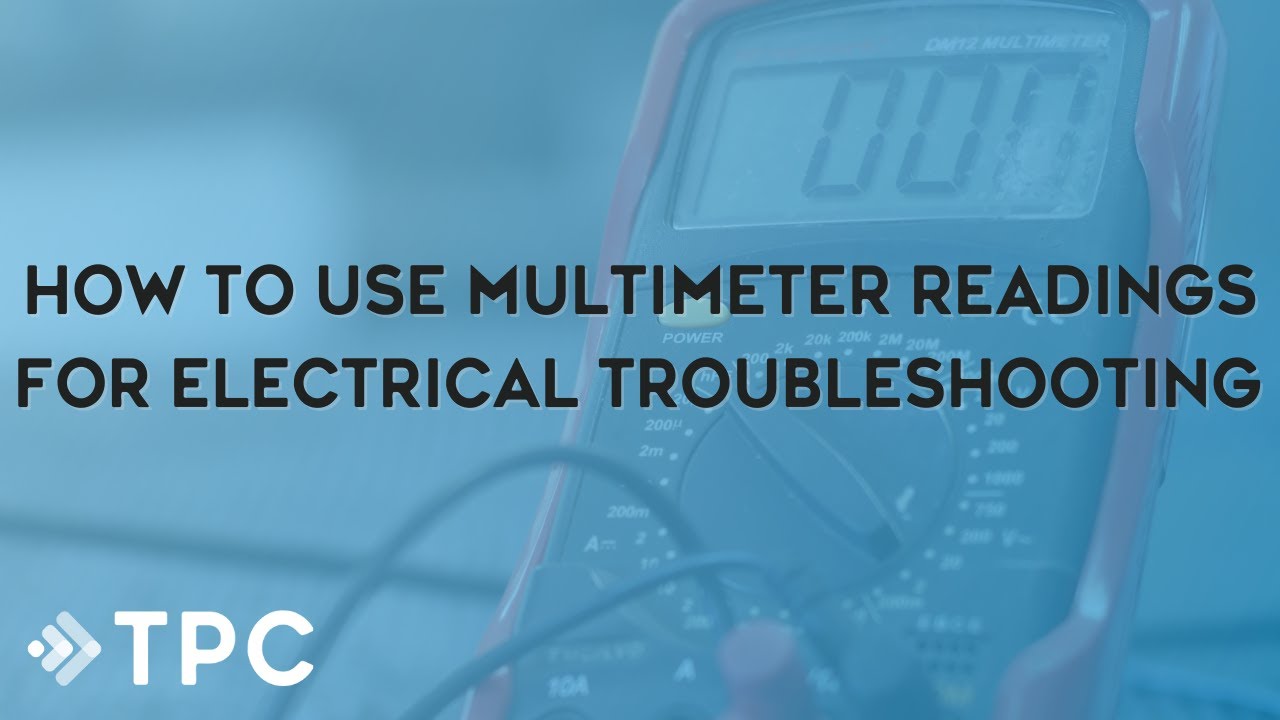 How to Use Multimeter Readings for Electrical Troubleshooting (Webinar