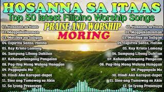 Tagalog Worship Songs 2025 – Hosanna sa Itaas | Heartfelt Christian Praise Music