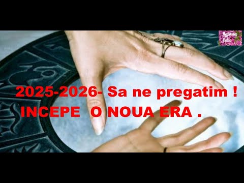 2025-2026- Sa ne pregatim ! INCEPE O NOUA ERA