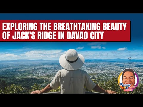 Jacl Ridge EXPLORING THE BREATHTAKING BEAUTY OF JACK'S RIDGE IN DAVAO CITY - YouTube