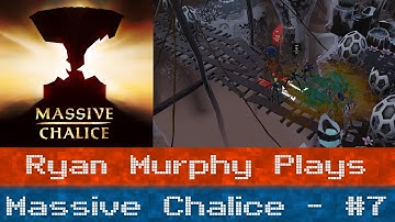 Massive Chalice #7 - Cradles Strike Again