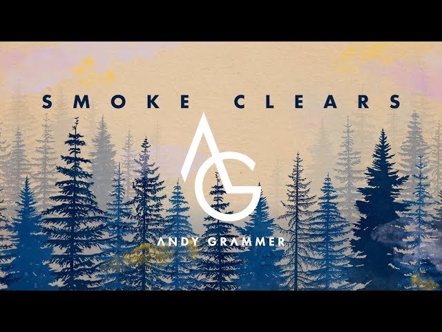 ANDY GRAMMER - SMOKE CLEARS