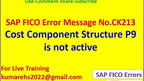 Message No CK213 - Cost Component Structure P9 is not active
