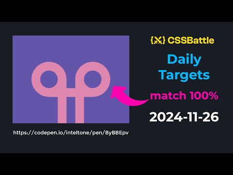 CSS Battle | Daily Targets | 2024-11-26 [match 100%] с решением и полностью адаптивное!