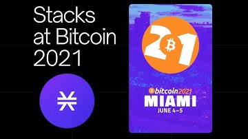 Stacks @ Bitcoin 2021 Miami