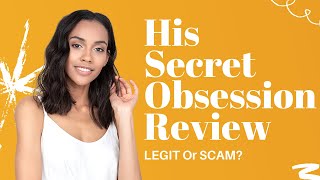 Is His Secret Obsession By James Bauer Legit Or Scam?