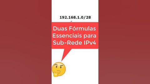 Duas fórmulas que você deve saber para entender subrede IPv4