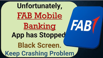 How to Fix Unfortunately, FAB Mobile Banking App has Stopped on Android Phone