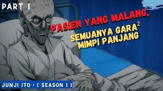 (Part 1) BAYANGIN MIMPI SATU MALEM, SERASA 10 TAHUNN ⁉️😔- Alur Cerita Junji Ito Season 1