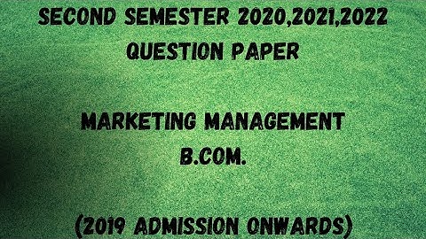 Marketing Management | 2nd Semester B.Com. | 2020,2021,2022 Question Paper | Calicut University
