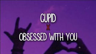 Dj Cupid x Obsessed With You (Lyrics/TikTok Remix)