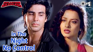 In The Night No Control Khiladiyon Ka Khiladi Rekha, Akshay Kumar Sumitra Iyer 90S Romantic