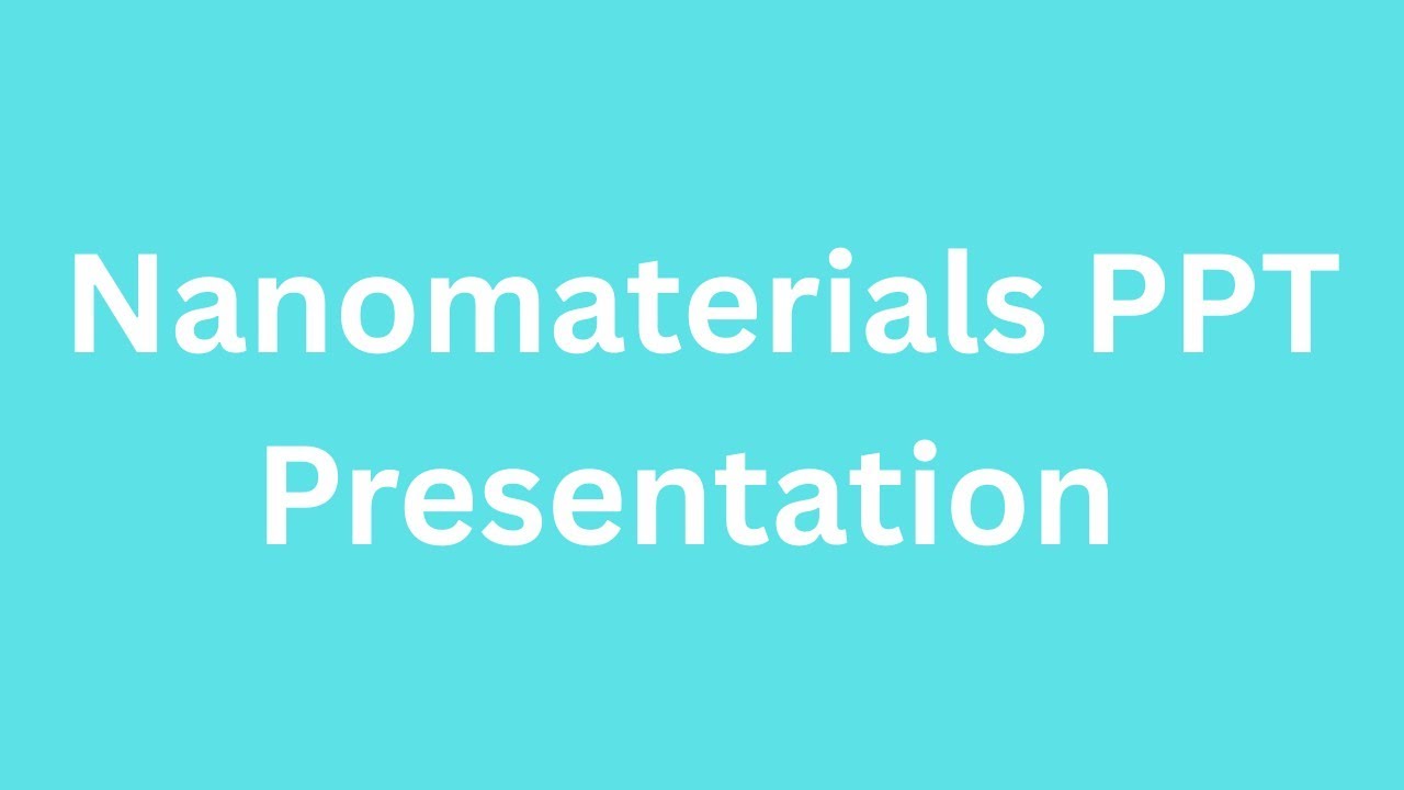 Nanomaterials PPT Presentation Seminar Download: Properties and ...