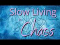 Slow Living In Chaos