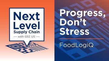 Progress, Don’t Stress: The Future of Traceability - Next Level Supply Chain with GS1 US Podcast