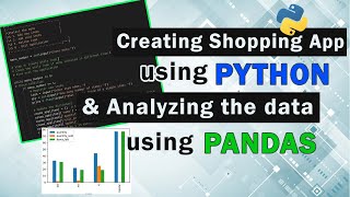 Creating Shopping app using Python and Analyzing the data using Pandas