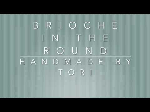 Brioche in the Round