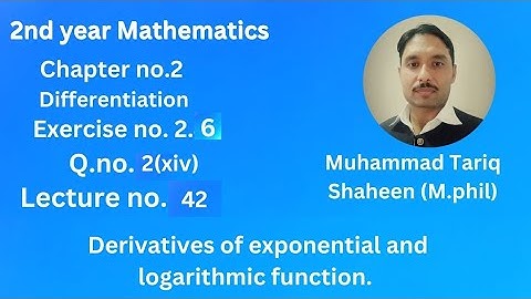 Derivative/Differentiation/Derivative of log and Exponential function/Ch2Lec-42@tariqshaheenmath1492